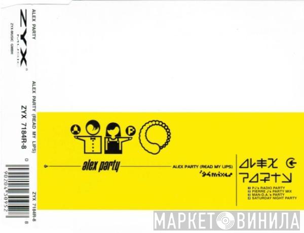  Alex Party  - Alex Party (Read My Lips) ('94 Mixes)