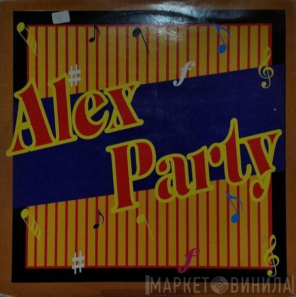  Alex Party  - Alex's Party