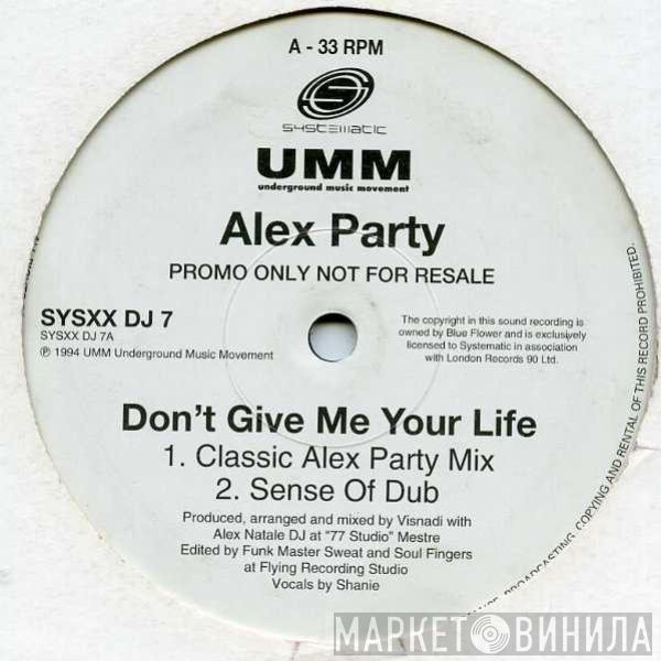  Alex Party  - Don't Give Me Your Life