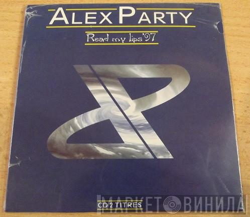  Alex Party  - Read My Lips '97