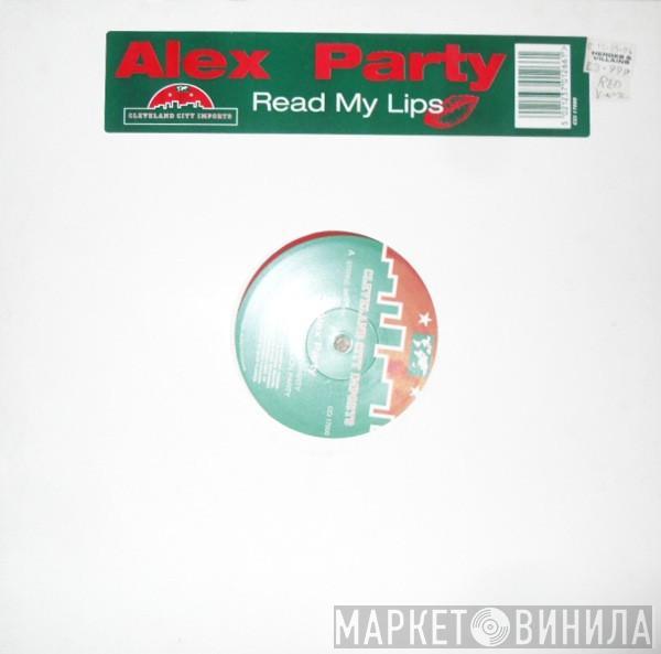  Alex Party  - Read My Lips