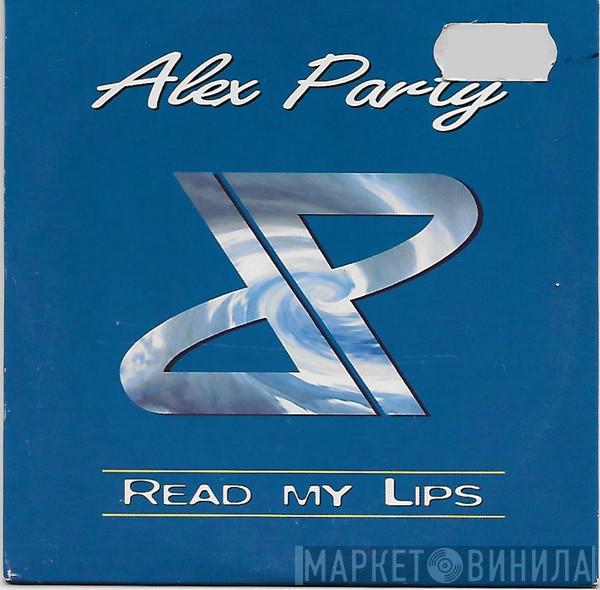  Alex Party  - Read My Lips
