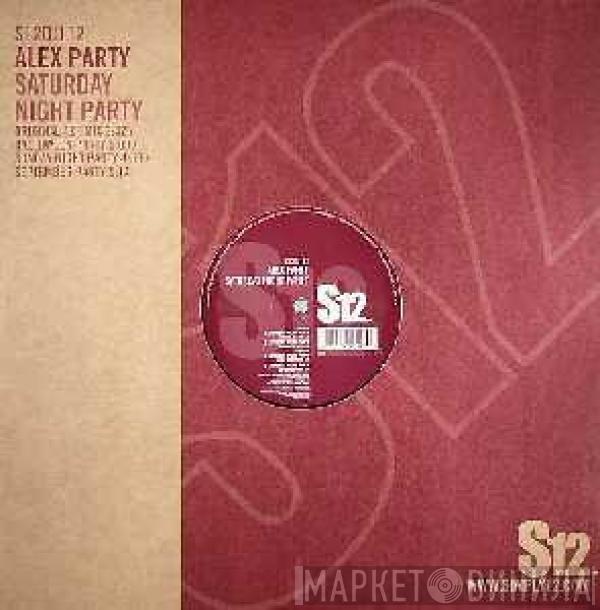  Alex Party  - Saturday Night Party