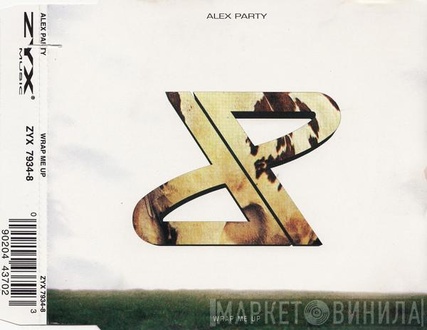  Alex Party  - Wrap Me Up