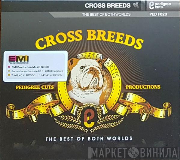 Alex Rizzo, Elliot Ireland - Cross Breeds