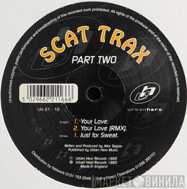 Alex Tepper - Scat Trax (Part Two)