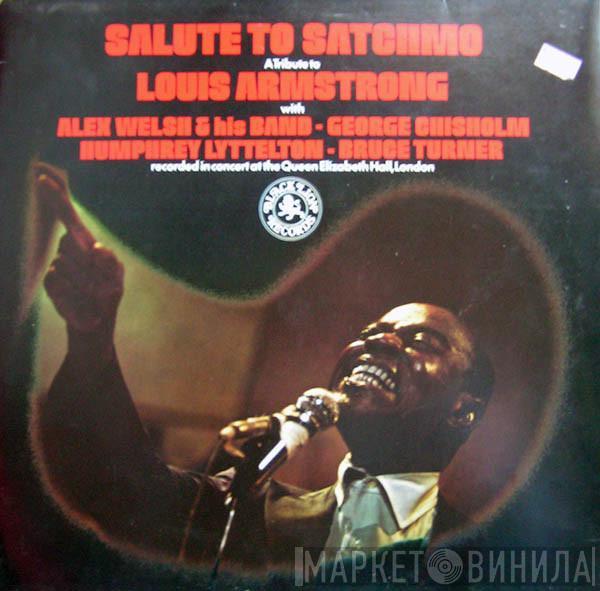 Alex Welsh & His Band, George Chisholm, Humphrey Lyttelton, Bruce Turner - Salute To Satchmo
