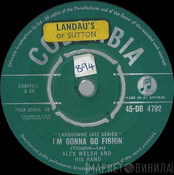 Alex Welsh & His Band - I'm Gonna Go Fishin'