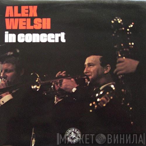 Alex Welsh - Alex Welsh In Concert