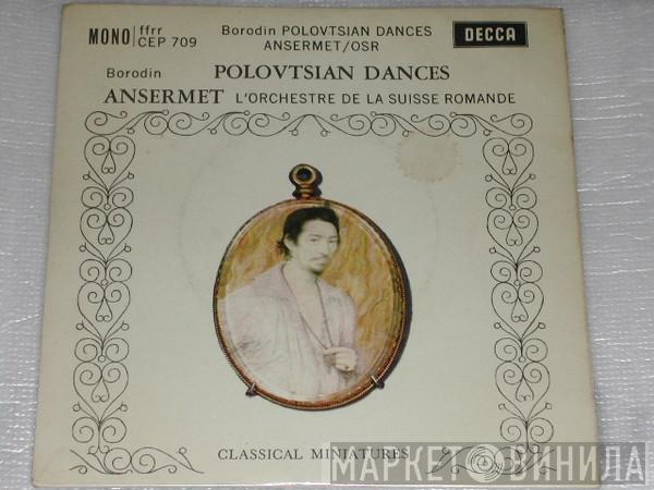 Alexander Borodin, L'Orchestre De La Suisse Romande, Ernest Ansermet - Polovtsian Dances - Prince Igor