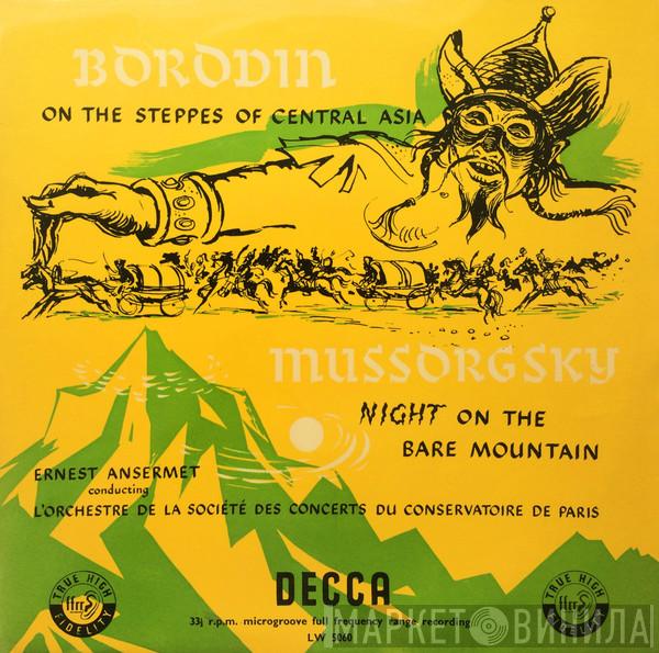 Alexander Borodin, Modest Mussorgsky, Ernest Ansermet, Orchestre De La Société Des Concerts Du Conservatoire - On The Steppes Of Central Asia, Night On The Bare Mountain