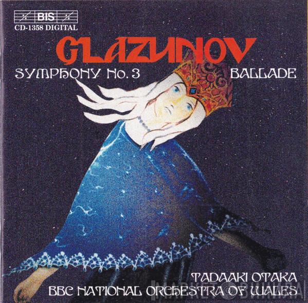 Alexander Glazunov, Tadaaki Otaka - Symphony No. 3 / Ballade