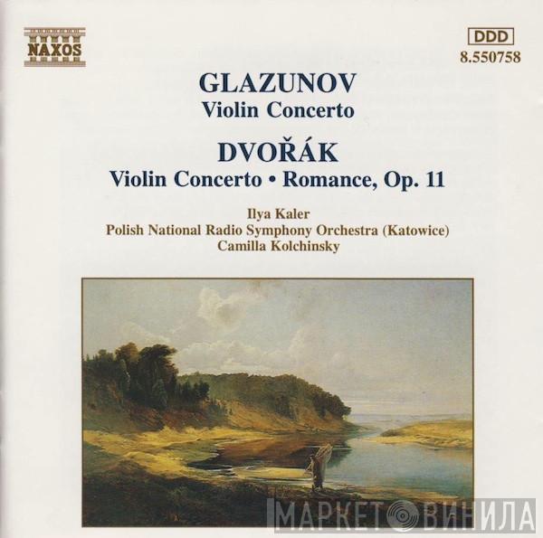 Alexander Glazunov, Antonín Dvořák, Ilya Kaler, Polish National Radio Symphony Orchestra, Camilla Kolchinsky - Violin Concertos