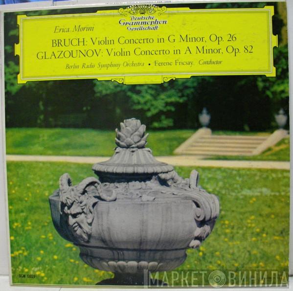 , Alexander Glazunov , Max Bruch , Erica Morini  Ferenc Fricsay  - Violinkonzert