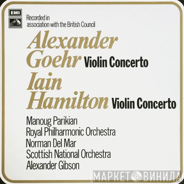 Alexander Goehr, Iain Hamilton, Manoug Parikian, The Royal Philharmonic Orchestra, Norman Del Mar, Royal Scottish National Orchestra, Alexander Gibson - Violin Concerto / Violin Concerto