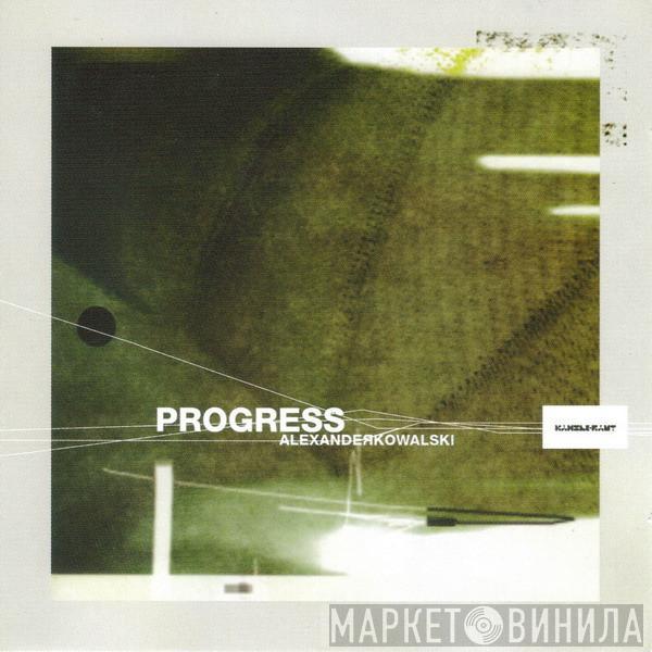  Alexander Kowalski  - Progress