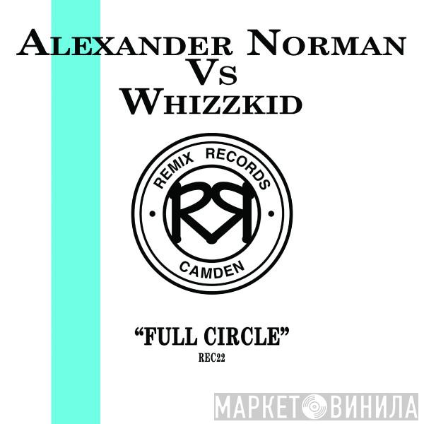 Alexander Norman , MC Whizzkid - Full Circle