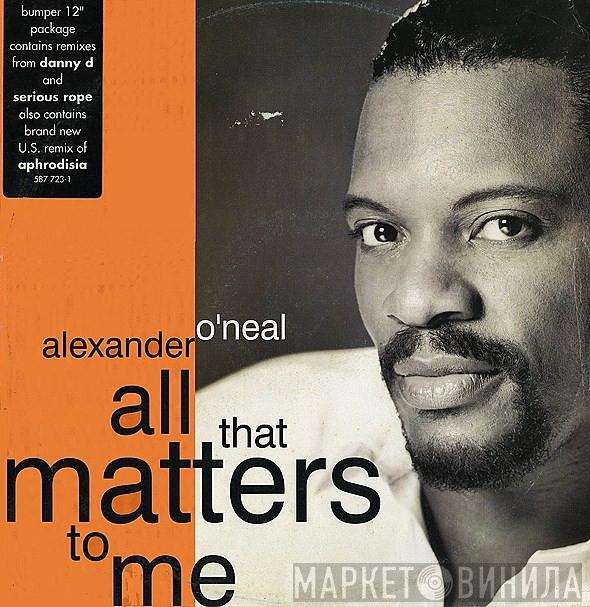 Alexander O'Neal - All That Matters To Me