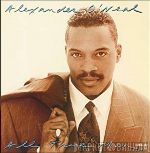  Alexander O'Neal  - All True Man