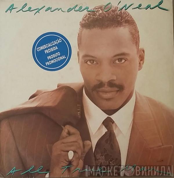  Alexander O'Neal  - All True Man