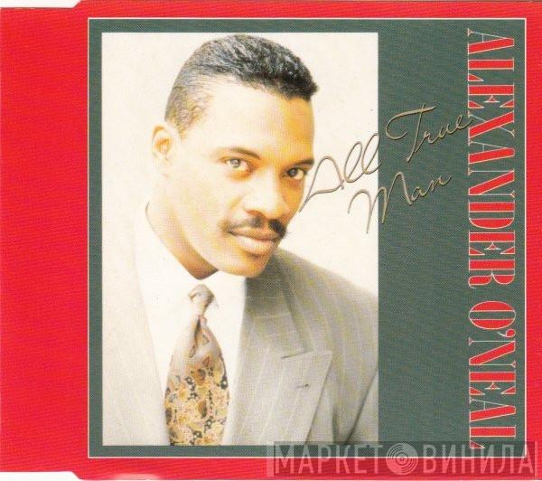  Alexander O'Neal  - All True Man