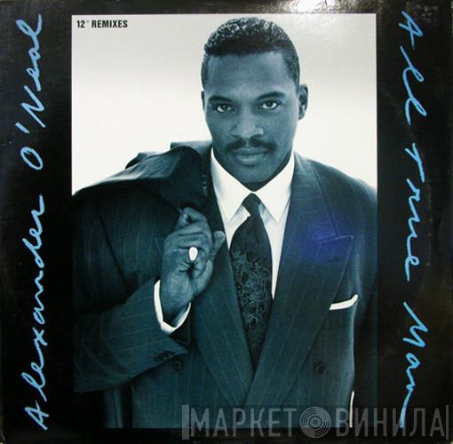  Alexander O'Neal  - All True Man