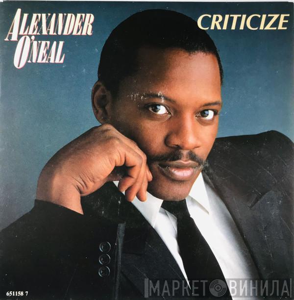  Alexander O'Neal  - Criticize