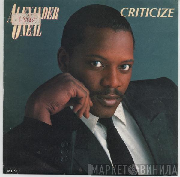  Alexander O'Neal  - Criticize
