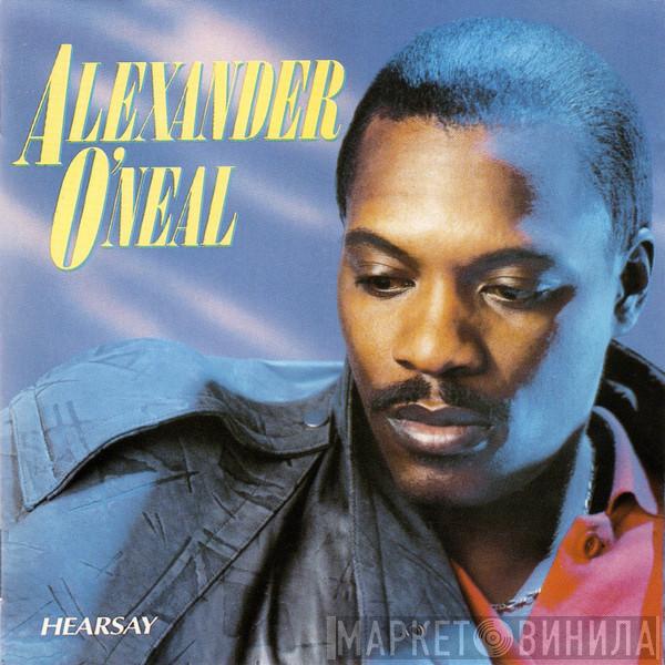 Alexander O'Neal - Hearsay