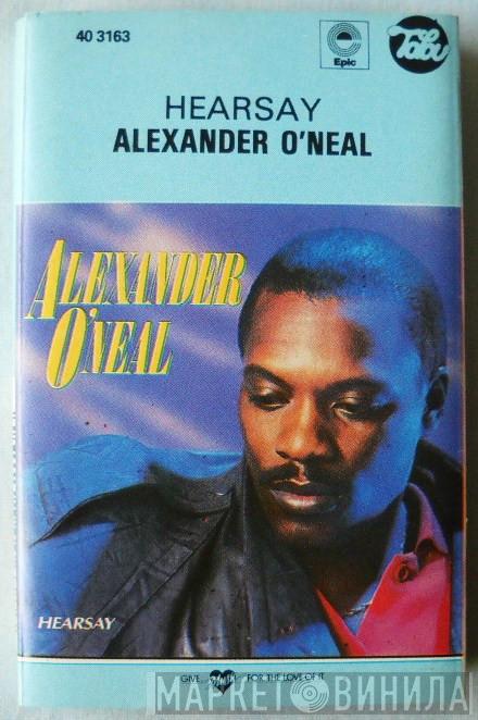  Alexander O'Neal  - Hearsay