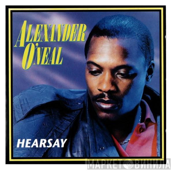 Alexander O'Neal - Hearsay