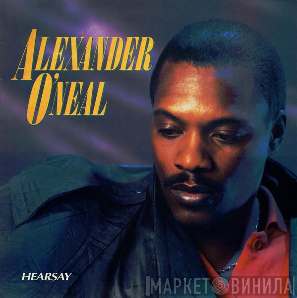Alexander O'Neal - Hearsay
