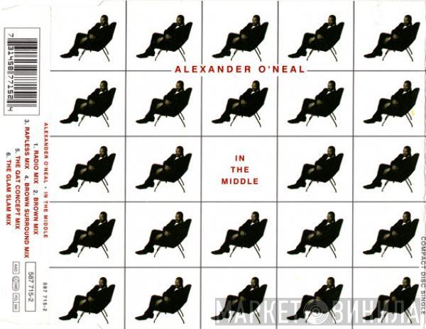 Alexander O'Neal  - In The Middle