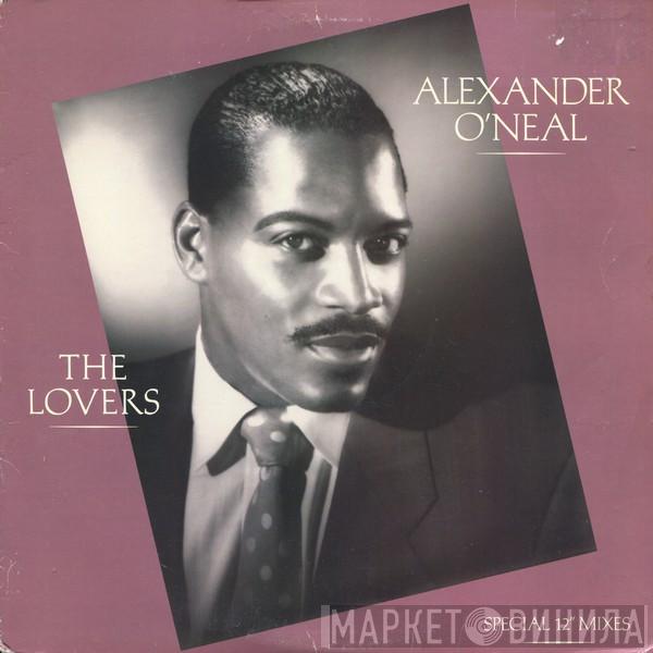  Alexander O'Neal  - The Lovers (Special 12" Mixes)