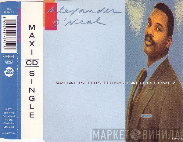  Alexander O'Neal  - What Is This Thing Called Love?