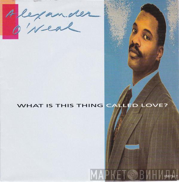 Alexander O'Neal - What Is This Thing Called Love?