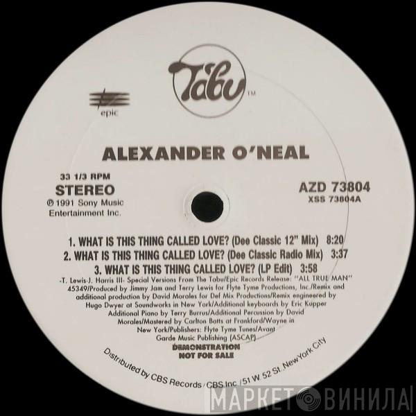  Alexander O'Neal  - What Is This Thing Called Love?