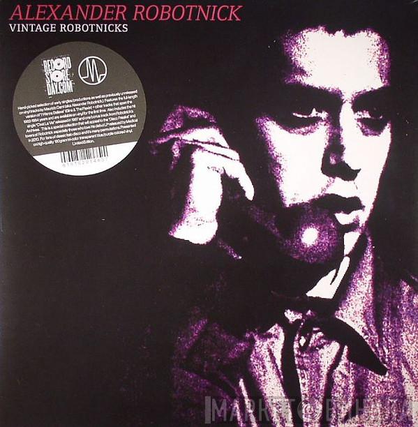 Alexander Robotnick - Vintage Robotnicks