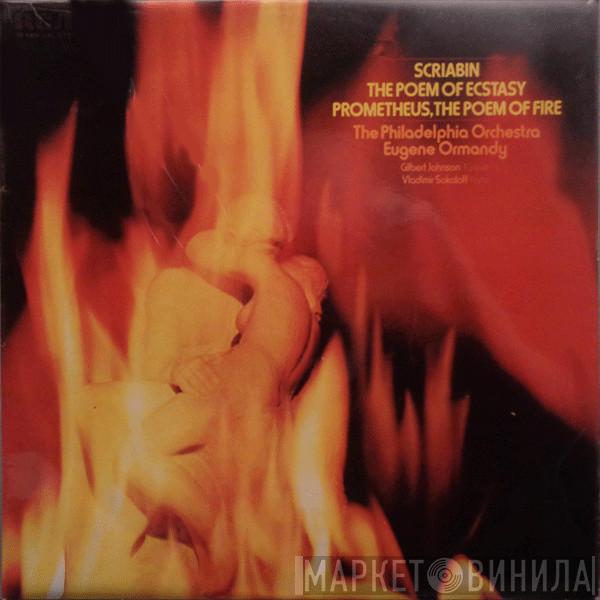 Alexander Scriabine, The Philadelphia Orchestra, Eugene Ormandy, Gilbert Johnson, Vladimir Sokoloff - The Poem Of Ecstasy / Prometheus, The Poem Of Fire