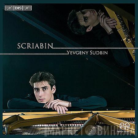 Alexander Scriabine, Yevgeny Sudbin - Yevgeny Sudbin Plays Scriabin