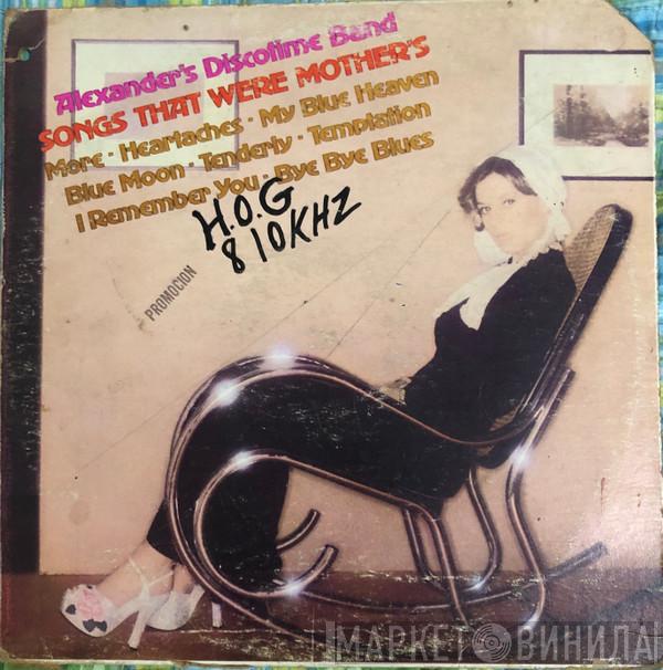  Alexander's Discotime Band  - Songs That Were Mother's