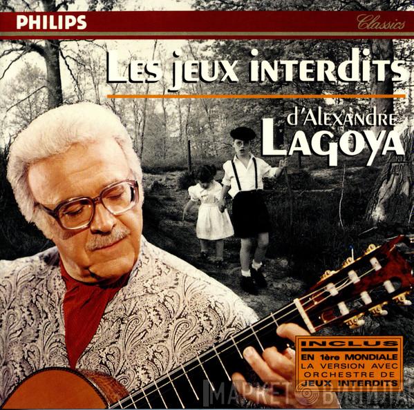 Alexandre Lagoya - Les Jeux Interdits