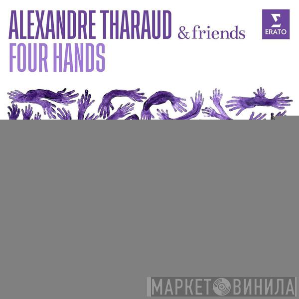 Alexandre Tharaud - Four Hands