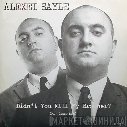 Alexei Sayle - Didn't You Kill My Brother (Mr. Crazy Mix)