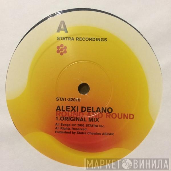 Alexi Delano - Round And Round