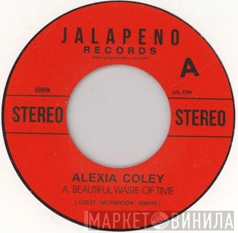 Alexia Coley - Beautiful Waste Of Time