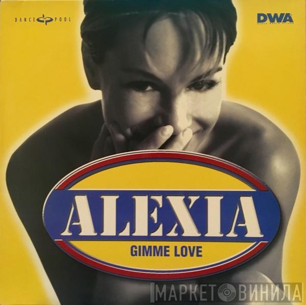  Alexia  - Gimme Love