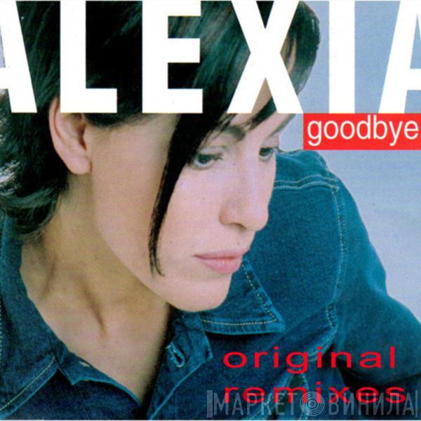  Alexia  - Goodbye (Original Remixes)