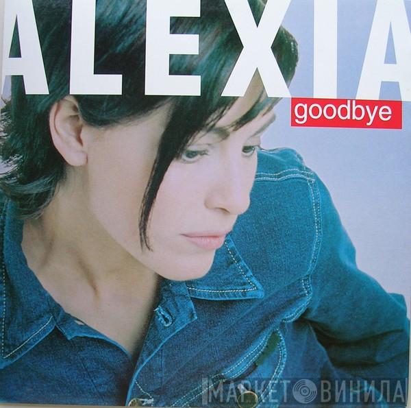  Alexia  - Goodbye