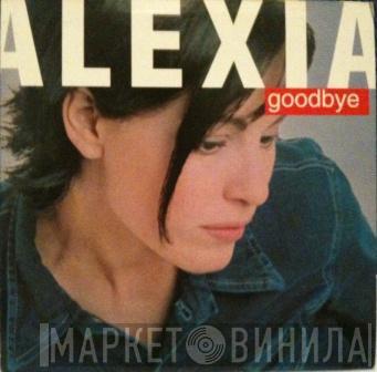  Alexia  - Goodbye